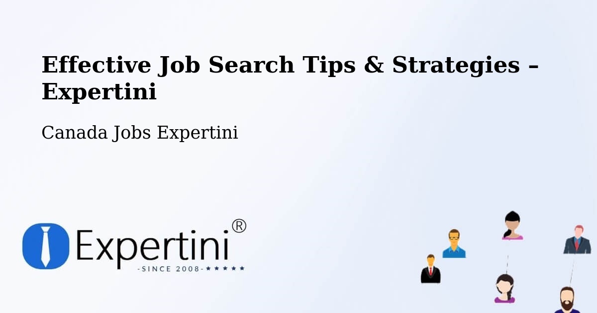 Job Search Tips & Strategies for Job Seekers – Godefroy - Godefroy, Canada Jobs Expertini